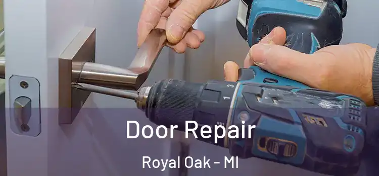 Door Repair Royal Oak - MI