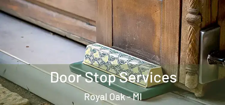 Door Stop Services Royal Oak - MI