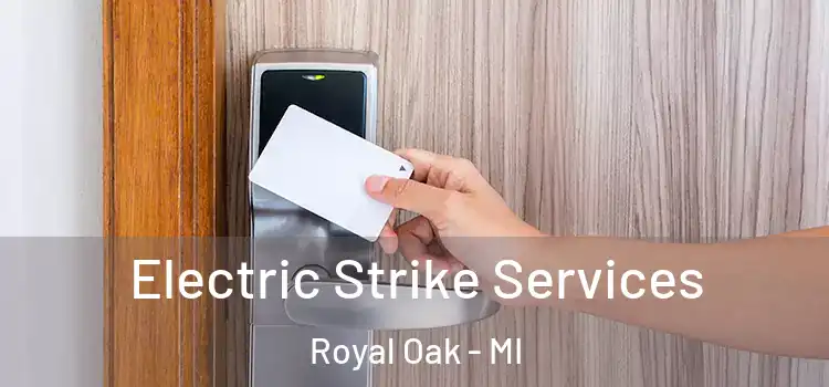 Electric Strike Services Royal Oak - MI