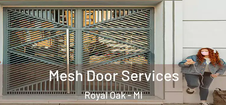 Mesh Door Services Royal Oak - MI